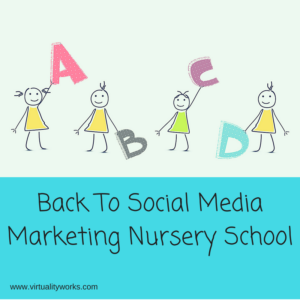 Back To Social Media Marketing Nursery School