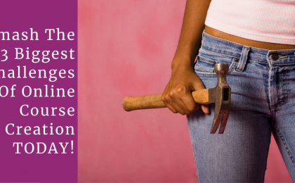 blog header woman with hammer to smash online course creation challenges